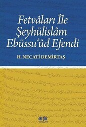 Fetvaları İle Şeyhülislam Ebüssu’ud Efendi - Akıl Fikir Yayınları