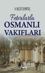 Fetvalarla Osmanlı Vakıfları - Akıl Fikir Yayınları