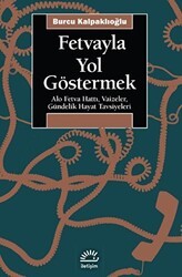 Fetvayla Yol Göstermek - İletişim Yayınevi