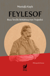 Feylesof Rıza Tevfik Bölükbaşı’nın Trajedisi - Sakin Kitap