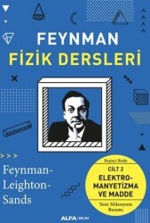 Feynman Fizik Dersleri - Cilt 2: Elektromayetizma ve Madde - Alfa Yayınları