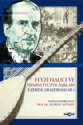 Feyzi Halıcı ve Yirminci Yüzyıl Aşıkları Üzerine Araştırmalar 1 - Akçağ Yayınları