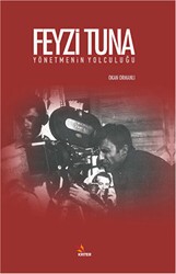 Feyzi Tuna - Yönetmenin Yolculuğu - Kriter Yayınları