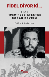 Fidel Diyor Ki… Cilt 1 - Yazılama Yayınevi