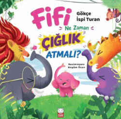 Fifi Ne Zaman Çığlık Atmalı? - Kırmızı Kedi Çocuk