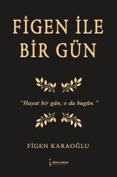 Figen İle Bir Gün - İkinci Adam Yayınları