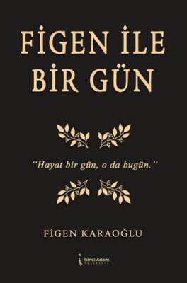 Figen İle Bir Gün - 1