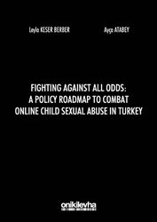 Fighting Against All Odds: A Policy Roadmap To Combat Online Child Sexual Abuse In Turkey - On İki Levha Yayınları