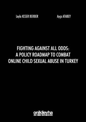 Fighting Against All Odds: A Policy Roadmap To Combat Online Child Sexual Abuse In Turkey - 1