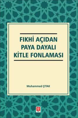 Fıkhi Açıdan Paya Dayalı Kitle Fonlaması - 1