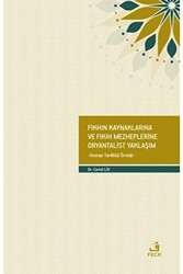 Fıkhın Kaynaklarına ve Fıkıh Mezheplerine Oryantalist Yaklaşım - Fecr Yayınları