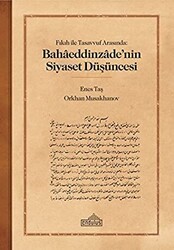 Fıkıh ile Tasavvuf Arasında: Bahaaeddinzaade’nin Siyaset Düşüncesi - Endülüs Yayınları