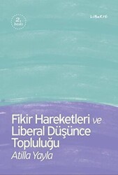 Fikir Hareketleri ve Liberal Düşünce Topluluğu - Liberte Yayınları