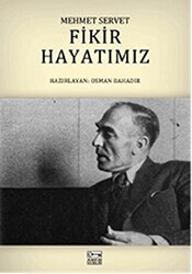 Fikir Hayatımız - Mehmet Servet - Anahtar Kitaplar Yayınevi