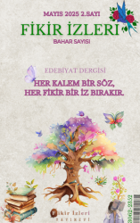 Fikir İzleri Edebiyat Dergisi 2. Sayı - Mayıs 2025 - Fikir İzleri Yayınevi