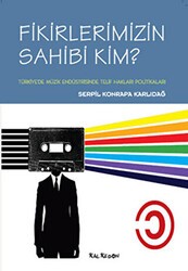 Fikirlerimizin Sahibi Kim? - Kalkedon Yayıncılık