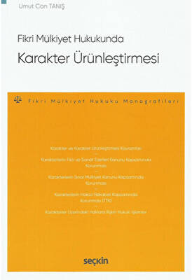Fikri Mülkiyet Hukukunda Karakter Ürünleştirmesi - 1
