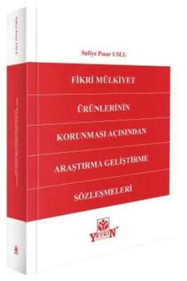 Fikri Mülkiyet Ürünlerinin Korunması Açısından Araştırma Geliştirme Sözleşmeleri - 1