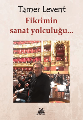 Fikrimin Sanat Yolculuğu - 1