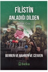 Filistin Anladığı Dilden - Beka Yayınları
