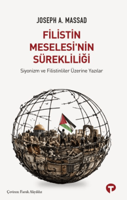 Filistin Meselesi’nin Sürekliliği - 1