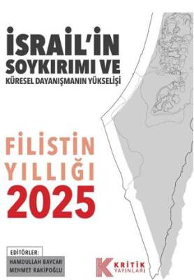 Filistin Yıllığı - 2025 - İsrail’in Soykırımı ve Küresel Dayanışmanın Yükselişi - 1