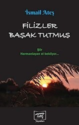 Filizler Başak Tutmuş - Tunç Yayınları