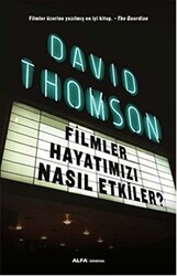Filmler Hayatımızı Nasıl Etkiler? - Alfa Yayınları