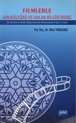 Filmlerle Din Kültürü ve Ahlak Bilgisi Dersi - Nobel Akademik Yayıncılık