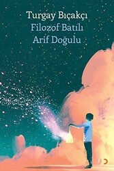 Filozof Batılı Arif Doğulu - Cinius Yayınları