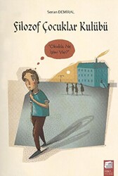 Filozof Çocuklar Kulübü 2 - Okulda Ne İşim Var - Final Kültür Sanat Yayınları