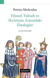 Filozof, Yahudi ve Hıristiyan Arasındaki Diyaloglar - Doğu Batı Yayınları