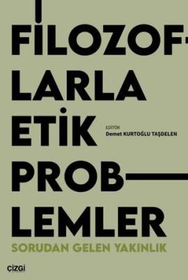 Filozoflarla Etik Problemler - 1