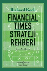 Financial Times Strateji Rehberi - İş Bankası Kültür Yayınları