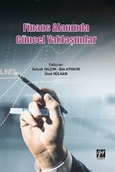 Finans Alanında Güncel Yaklaşımlar - Gazi Kitabevi