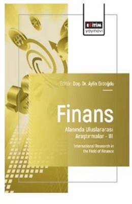 Finans Alanında Uluslararası Araştırmalar – III - 1