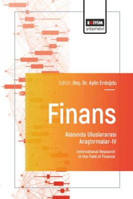 Finans Alanında Uluslararası Araştırmalar - IV - 1