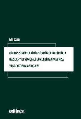 Finans Şirketlerinin Sürdürülebilirlikle Bağlantılı Yükümlülükleri Kapsamında Yeşil Yatırım Araçları - 1