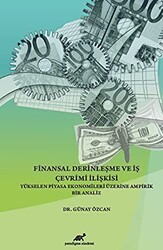 Finansal Derinleşme ve İş Çevrimi İlişkisi - Paradigma Akademi Yayınları