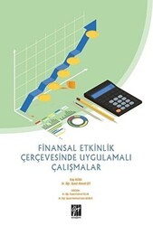 Finansal Etkinlik Çerçevesinde Uygulamalı Çalışmalar - Gazi Kitabevi