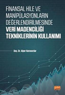 Finansal Hile Ve Manipülasyonların Değerlendirilmesinde Veri Madenciliği Tekniklerinin Kullanımı - 1