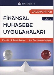 Finansal Muhasebe Uygulamaları Çalışma Kitabı Cilt:2 - Türkmen Kitabevi