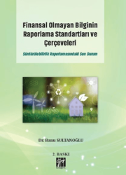 Finansal Olmayan Bilginin Raporlama Standartları ve Çerçeveleri - Gazi Kitabevi