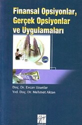 Finansal Opsiyonlar, Gerçek Opsiyonlar ve Uygulamaları - Gazi Kitabevi