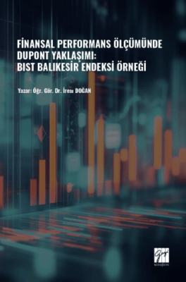 Finansal Performans Ölçümünde Dupont Yaklaşımı: Bist Balıkesir Endeksi Örneği - 1