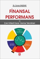 Finansal Performans ve Çok Kriterli Karar Verme Teknikleri - Ekin Basım Yayın