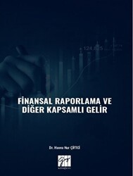 Finansal Raporlama ve Diğer Kapsamlı Gelir - Gazi Kitabevi