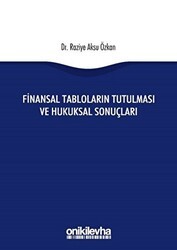 Finansal Tabloların Tutulması ve Hukuksal Sonuçları - On İki Levha Yayınları