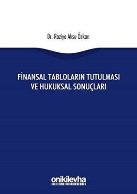 Finansal Tabloların Tutulması ve Hukuksal Sonuçları - 1