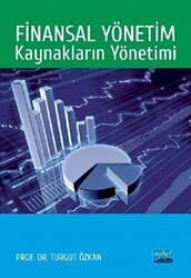 Finansal Yönetim: Kaynakların Yönetimi - Nobel Akademik Yayıncılık